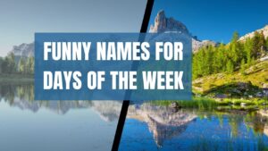 Funny name for days of the week